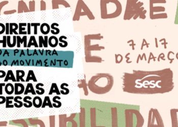 DICA CHNews: Sesc SP tem programação sobre direitos humanos